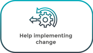 help implementing change